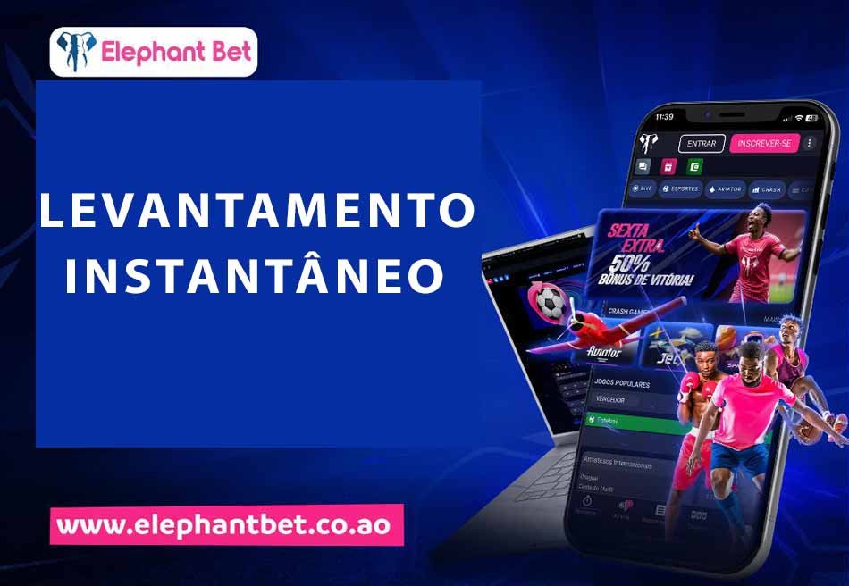 Levantamento na hora elephentbet